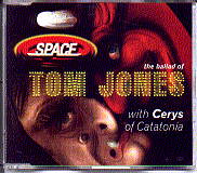 Space & Cerys - The Ballad Of Tom Jones CD1
